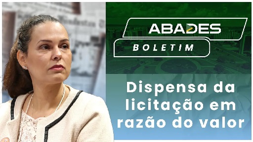 Dispensa da licitação em razão do valor – Boletim ABADES 12