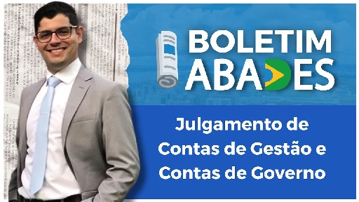 Julgamento de Contas de Gestão e Contas de Governo – BOLETIM ABADES 04