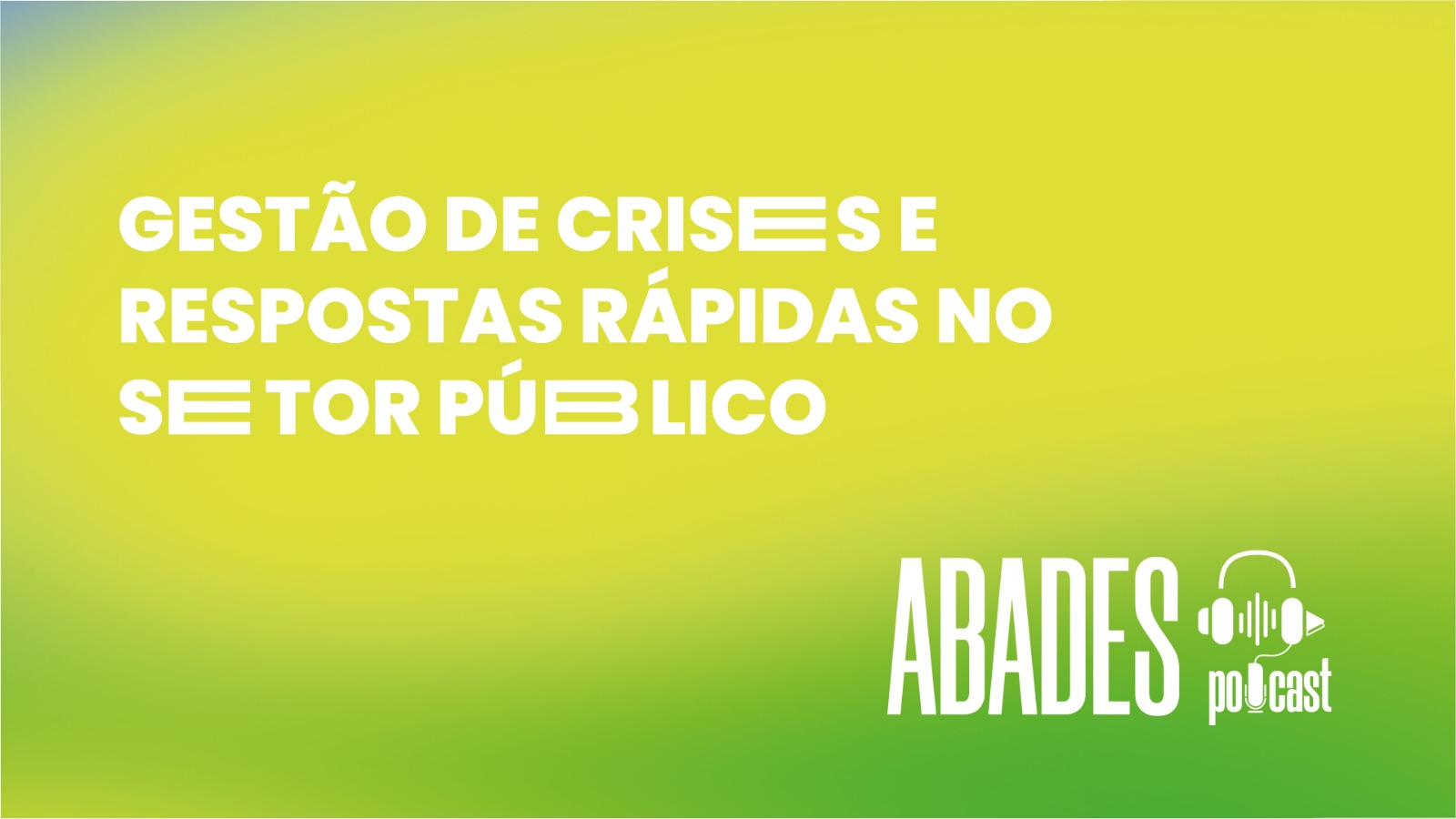 EP 01 – Gestão de Crises e Respostas Rápidas no Setor Público